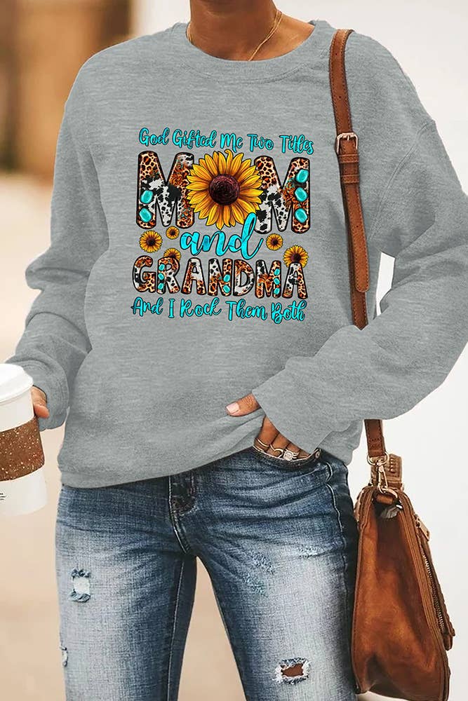 God Gifted Me Two Titles Mom Sweatshirt