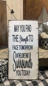 MAY YOU FIND THE STRENGTH TO FACE TOMORROW  IN THE LOVE THAT