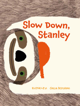 SLOW DOWN, STANLEY