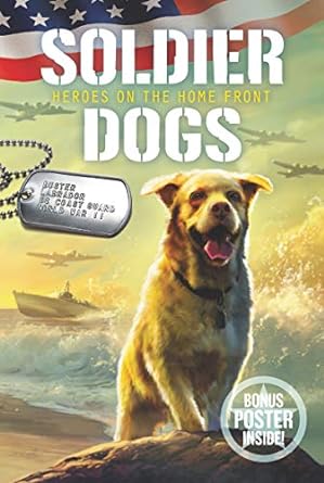 SOLDIER DOGS HEROES ON HOMEFRONT
