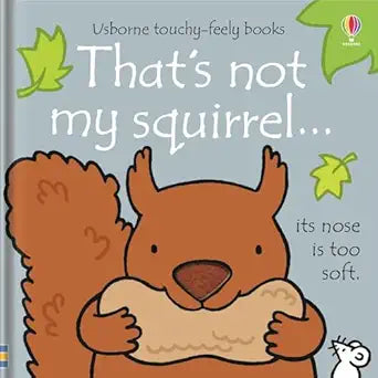 That's not my squirrel.