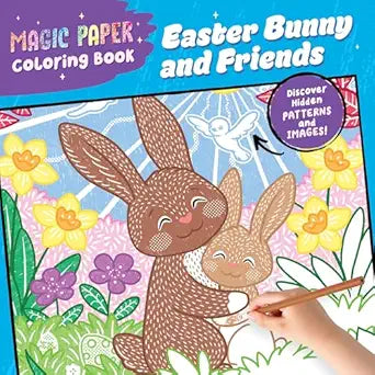 Magic Paper Coloring Book: Easter Bunny and Friend