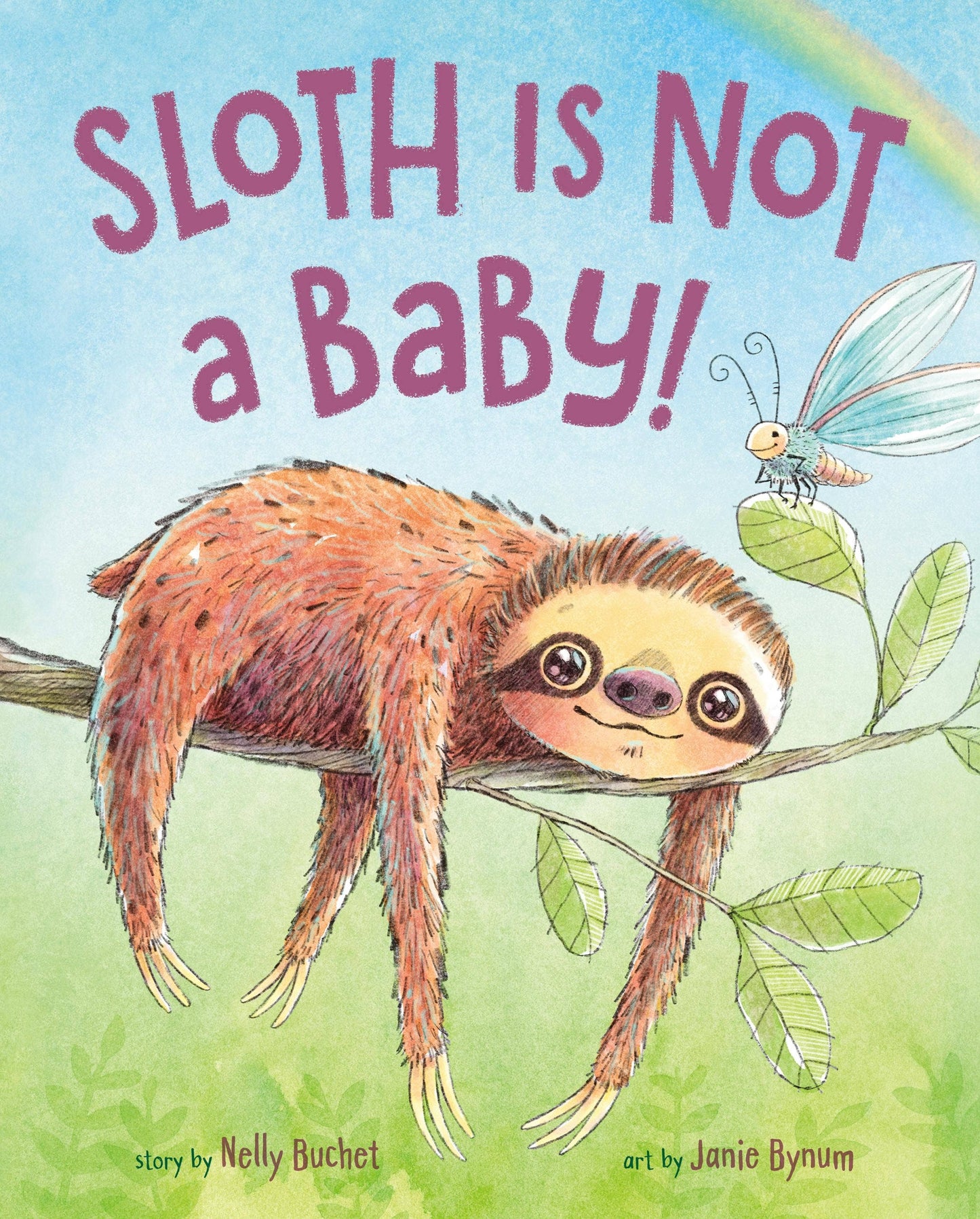 Sloth Is Not A Baby!: