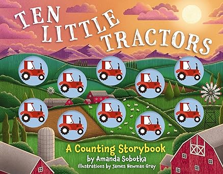 TEN LITTLE TRACTORS A COUNTING STORYBOOK