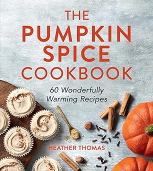 The Pumpkin Spice Cookbook