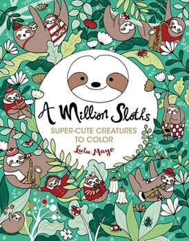 A MILLION SLOTHS TO COLOR