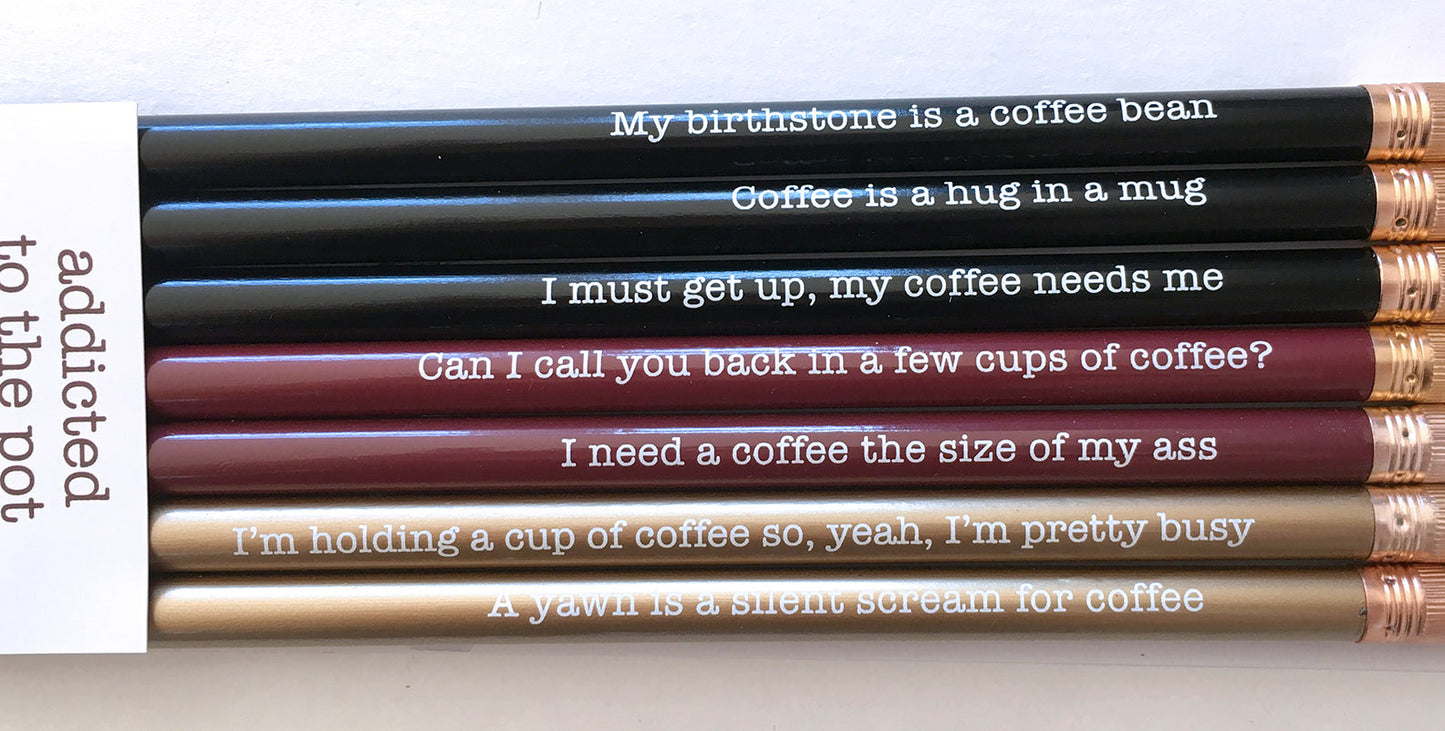 ADDICTED TO THE POT PENCILS