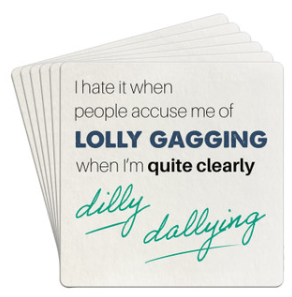 Bar Coaster 6pk - I Hate When People Accuse Me Of Lolly Gagging