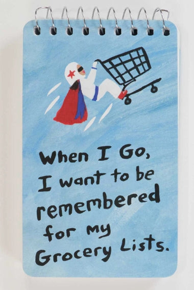When I Go, I Want To Be Remembered For My Grocery Lists 3x5 Spiral Notebook