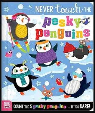 Never Touch The Pesky Penguins
