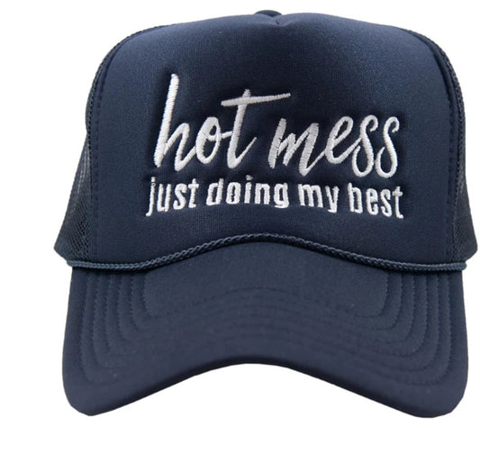 Hot Mess Just Doing My Best Navy Trucker Hat