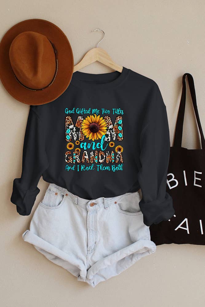 God Gifted Me Two Titles Mom Sweatshirt
