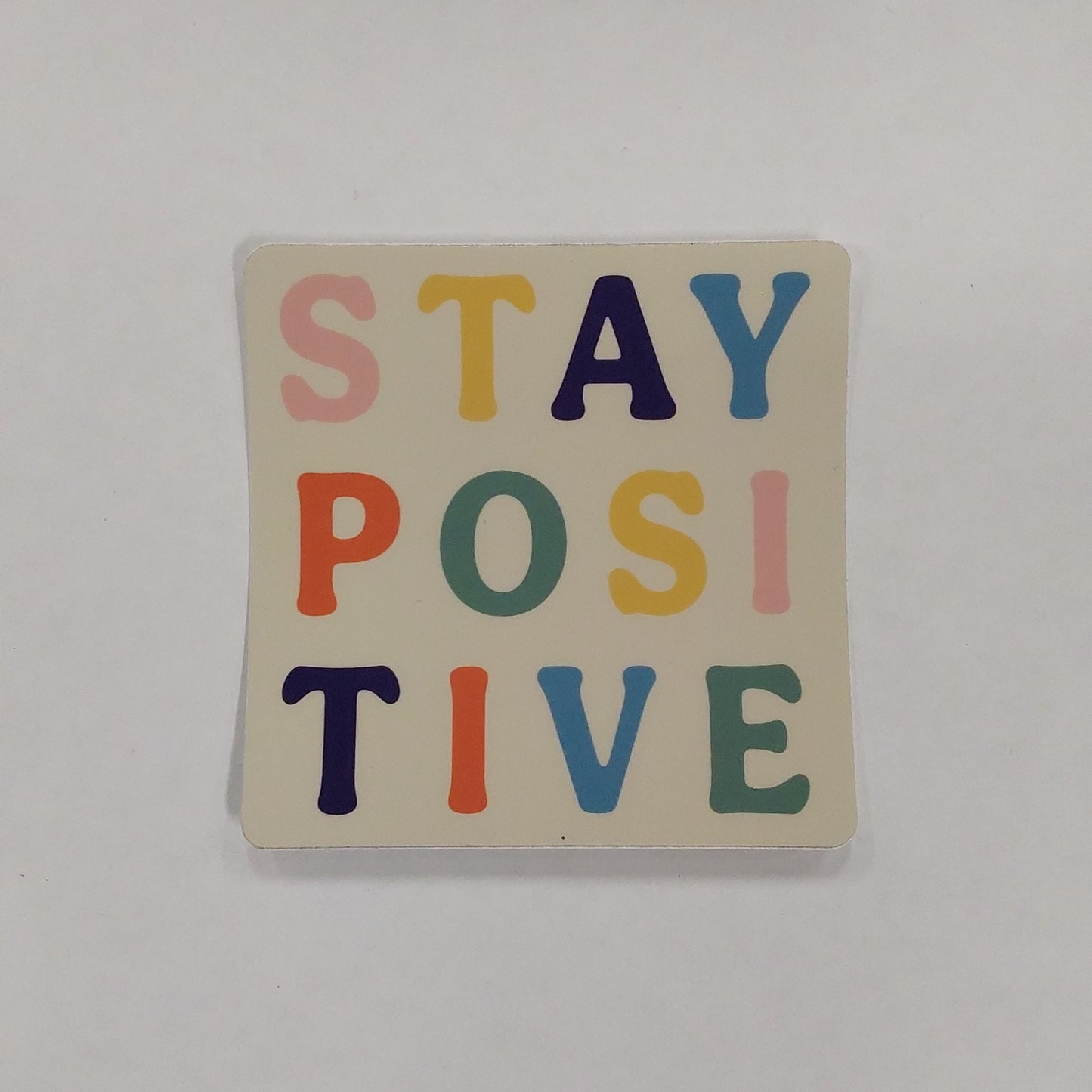 STAY POSITIVE STICKER