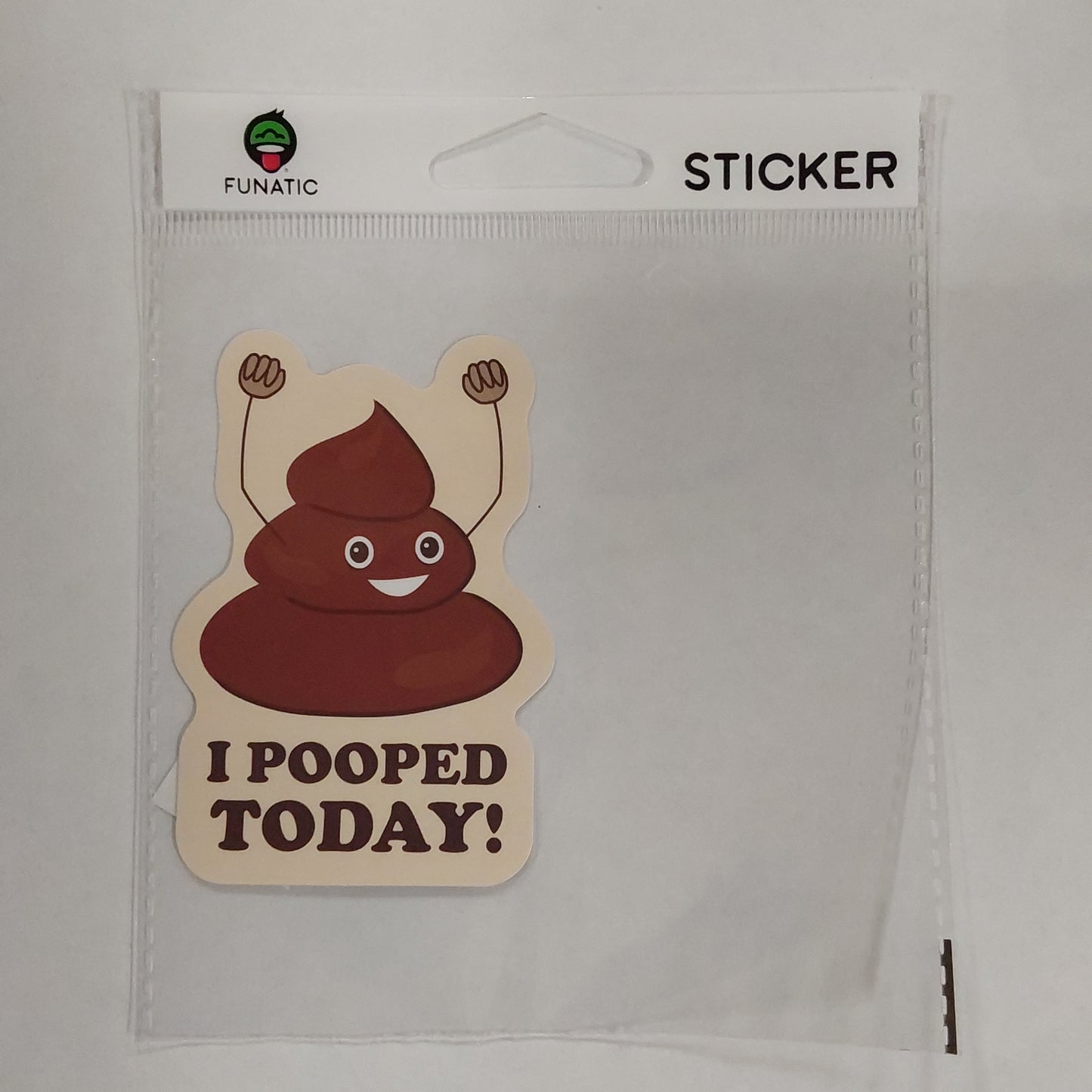 I POOPED TODAY STICKER