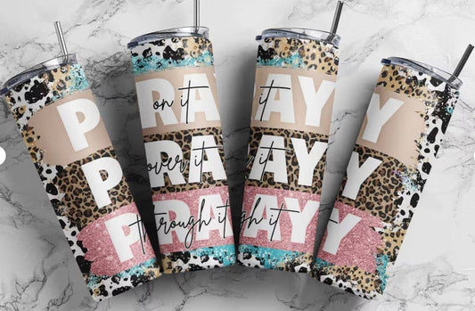 Pray on it Tumbler 20/30 oz