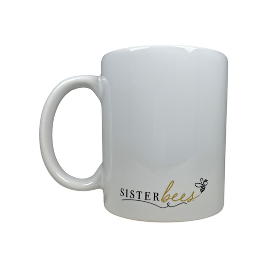 Don't Worry Honey-12 oz Ceramic Mug