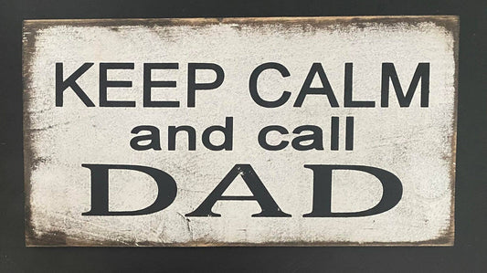 KEEP CALM  AND CALL DAD daughter son girl boy boho