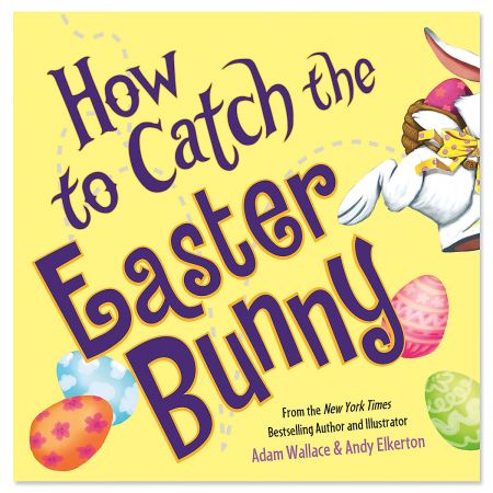 How to Catch the Easter Bunny