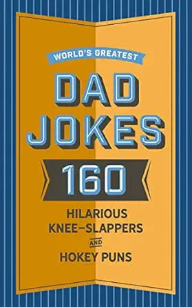 WORLD'S GREATEST DAD JOKES
