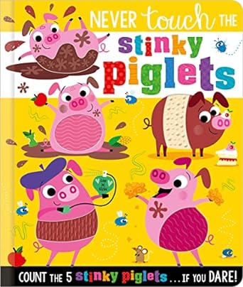 NEVER TOUCH THE STINKY PIGLETS BOARD BOOK