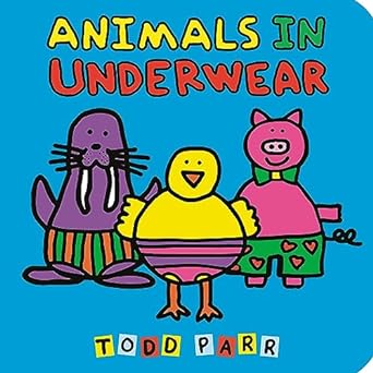 ANIMALS IN UNDERWEAR BOARD BOOK