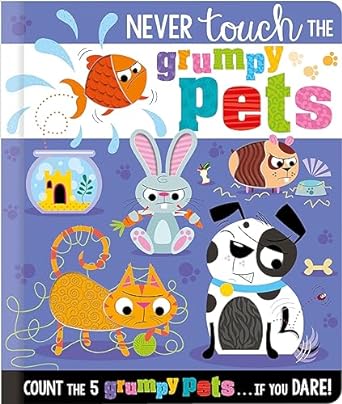 NEVER TOUCH THE GRUMPY PETS BOARD BOOK