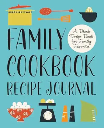 Family Cookbook Recipe Journal