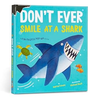 DON'T EVER SMILE AT A SHARK