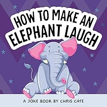 How to Make an Elephant Laugh