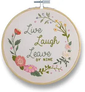 Live Laugh Leave By Nine Embroidery Kit