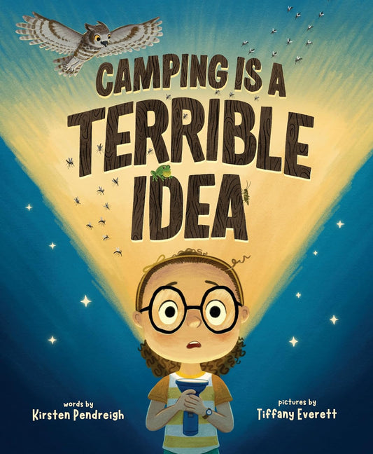 CAMPING IS A TERRIBLE IDEA
