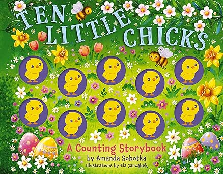 TEN LITTLE CHICKS A COUNTING STORYBOOK