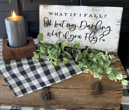 WHAT IF I FALL 7"X14" WOOD SIGN