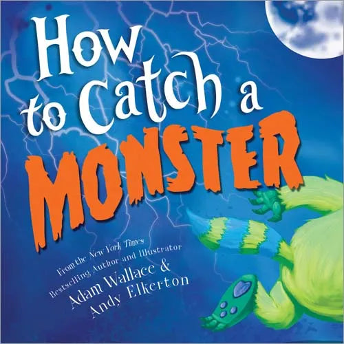 HOW TO CATCH A MONSTER HARDCOVER