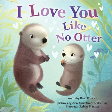 I LOVE YOU LIKE NO OTTER