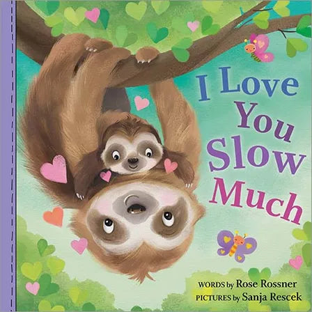 I Love You Slow Much Board Book – Anderson & Girls