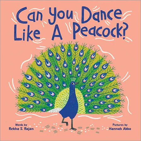 CAN YOU DANCE LIKE A PEACOCK? HARDCOVER