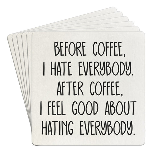 Bar Coaster 6pk - Before Coffee I Hate Everybody