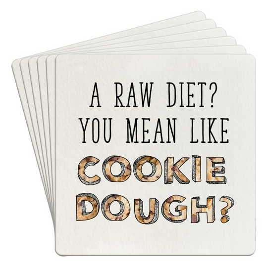Bar Coaster 6pk - A Raw Diet?