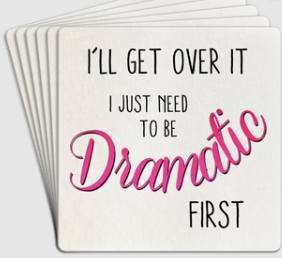 Bar Coaster 6pk - I'll Get Over It