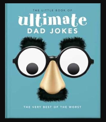 The Little Book of Ultimate Dad Jokes
