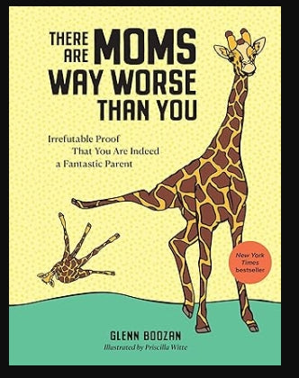 There Are Moms Way Worse Than You