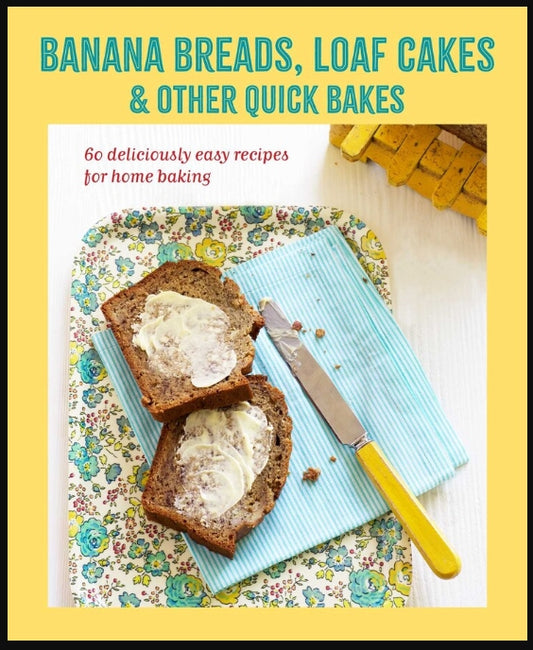Banana breads, loaf cakes & other quick bakes
