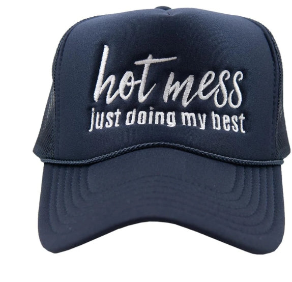 Hot Mess Just Doing My Best Navy Trucker Hat