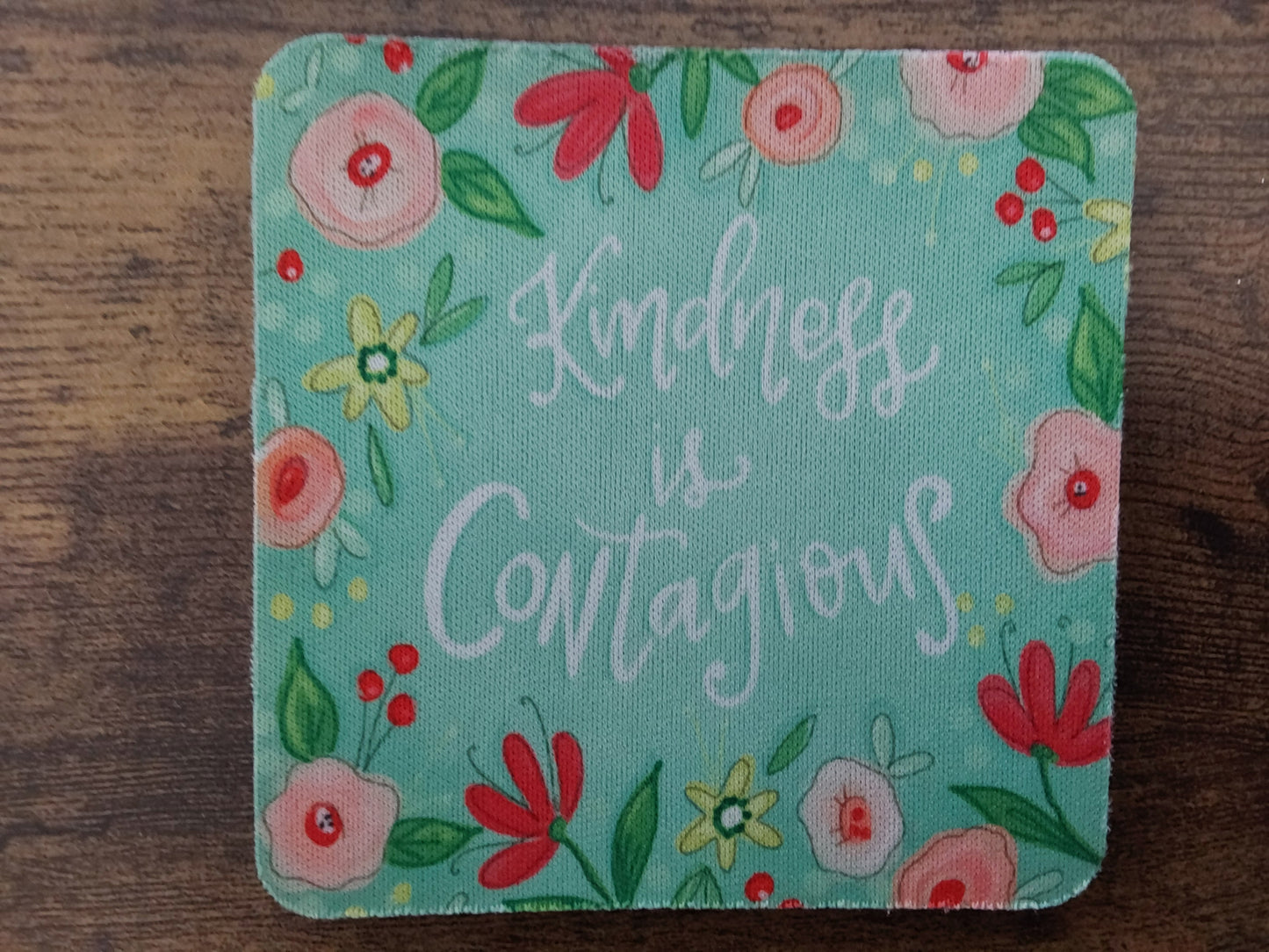 KINDNESS IS CONTAGIOUS SINGLE COASTER