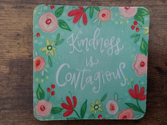 KINDNESS IS CONTAGIOUS SINGLE COASTER