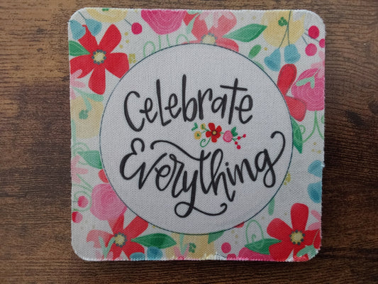 CELEBRATE EVERYTHING SINGLE COASTER