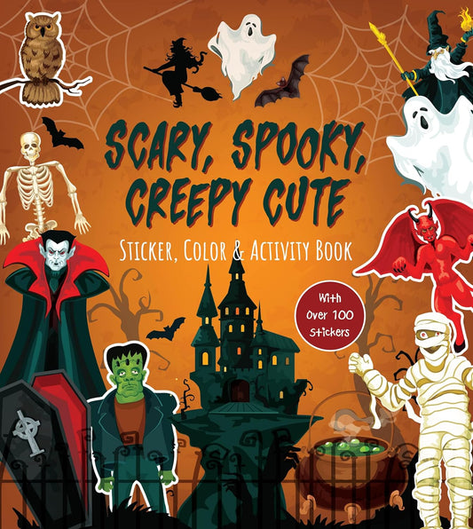 Scary, Spooky, Creepy Cute Sticker, Color & Activi
